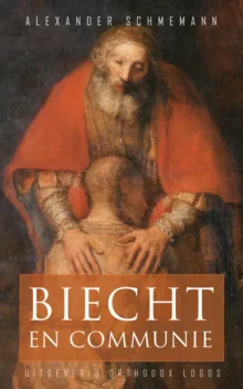Alexander Schmemann - Biecht en communie