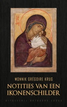 Notities van een Ikonenschilder - Monnik Grégoire Krug