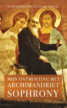 Mijn ontmoeting met Archimandriet Sophrony – Aartspriester Silouan Osseel
