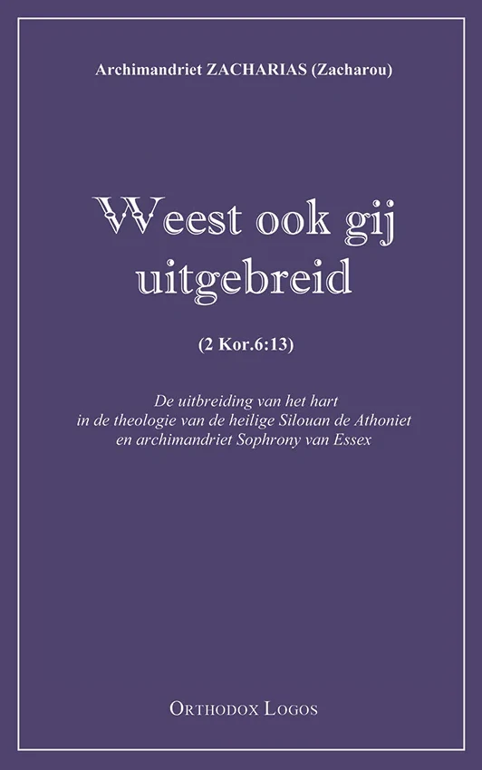 Weest ook gij uitgebreid - Archimandriet Zacharias